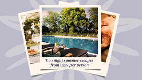 Two night summer escapes from £229 per person