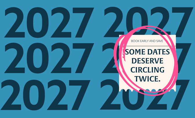 Some dates deserve circling twice - book early and save