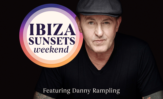Ibiza Sunsets Weekend Featuring Danny Rampling